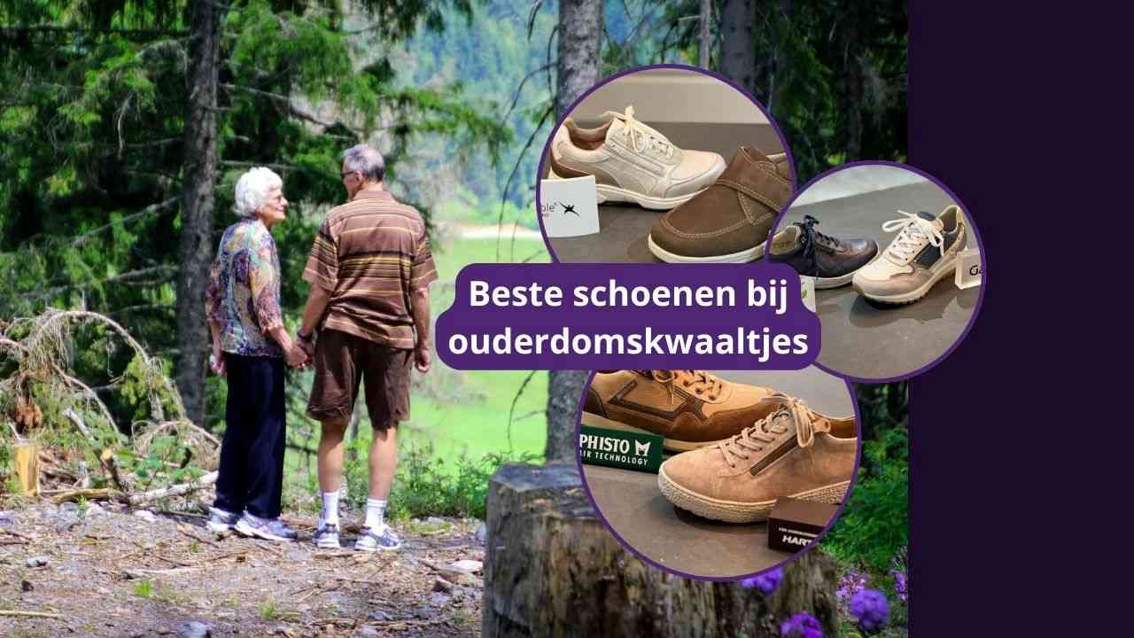 Beste schoenen bij ouderdomskwaaltjes