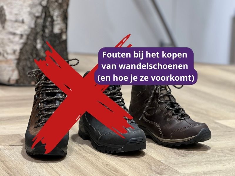 Fouten bij het kopen van wandelschoenen