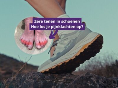 Waarom krijg ik zere tenen in schoenen?