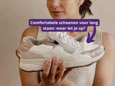 Comfortabele schoenen voor lang staan: hier moet je op letten