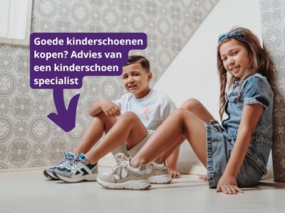 Goede kinderschoenen kopen? 7 dingen waar je op moet letten